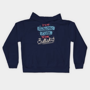 It's my Patriotic Duty to Call Bullsh*t by Tobe Fonseca Kids Hoodie